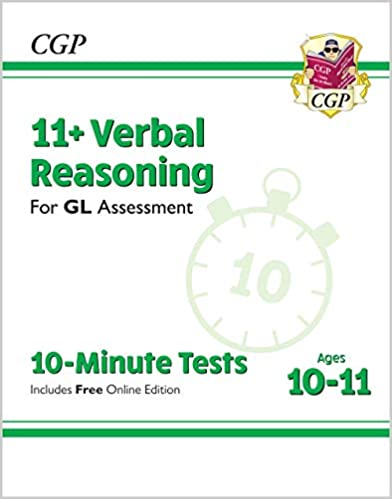 New 11+ GL 10-Minute Tests:  Verbal Reasoning - Ages 10-11 (with Online Edition) (CGP 11+ GL)[2019] - Original PDF